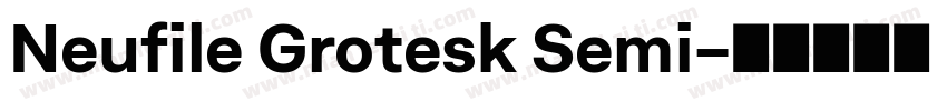 Neufile Grotesk Semi字体转换